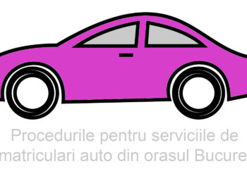 Cum se fac inmatricularile auto in orasul Bucuresti?